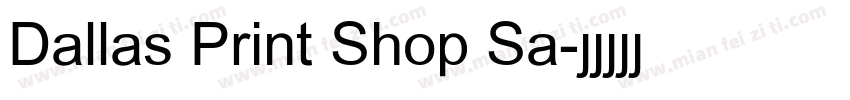 Dallas Print Shop Sa字体转换